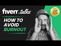 Avoid Fiverr Seller Burnout with Fiverr Top-Rated Seller Joel Young