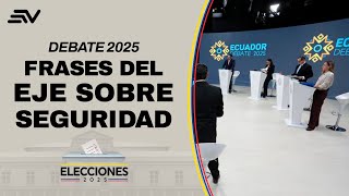 Las Frases del Debate Presidencial: Eje de Seguridad | Televistazo | Ecuavisa