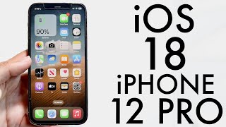 iOS 18 On iPhone 12 Pro! (Review)