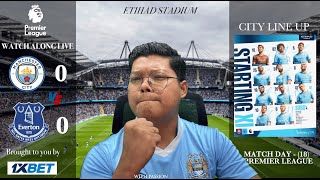 စီးတီး Vs အဲဗာတန် | Premier League Watch Along