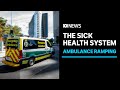 Is a health system overhaul the only way to fix ambulance ramping? | ABC News