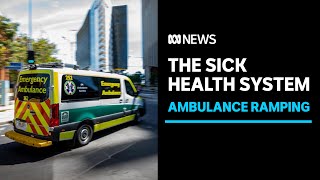 Is a health system overhaul the only way to fix ambulance ramping? | ABC News