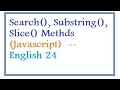 Search, Substring, Slice Methods in Javascript   --    English 24-vlr training