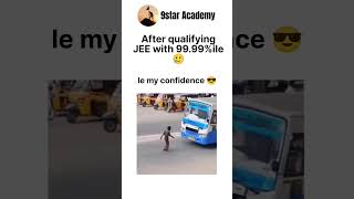 After qualifying JEE mains with 99.99 percentile memes #jeeadvanced #jeemains #NSA #9staracademy