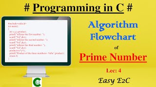 Algorithm and Flowchart of Prime Number | Prime Number Algorithm and Flowchart | Easy E2C