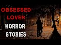 2 Disturbing Obsessive Love Horror Stories