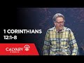 1 Corinthians 12:1-8 - Skip Heitzig