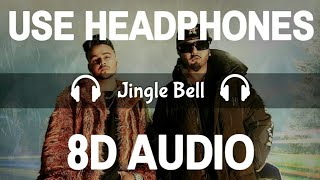 Jingle Bell (8D Audio) | Hommie Dilliwala Ft. Yo Yo Honey Singh | 3D Song | Feel 8D