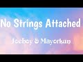 Joeboy-No Strings Attached {Lyrics}Ft Mayorkun