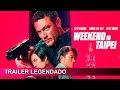 Weekend In Taipei 2024 Trailer Legendado