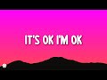 Tate McRae - It's ok I'm ok (Lyrics)