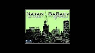 נתן בבייב - טעם של עוד \\ Natan Babaev -a taste of more