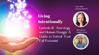 Astrology and Human Design, A Guide to Unlock Your Full Potential