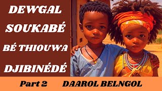 Dewgal Soukaɓe Ɓe Thiouwa Jibinédé Part 2😱😱Daarol Belngol•••HAMMADI É SARÉ MOUM•••ÉPISODE 44 ~VOL 1