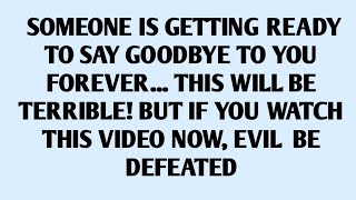 🧾SOMEONE IS GETTING READY TO SAY GOODBYE TO YOU FOREVER... THIS WILL BE TERRIBLE! BUT IF YOU WATCH..