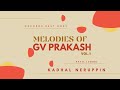 kadhal neruppin melodies of gv prakash vol.1 records best ones