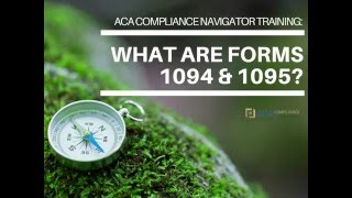 ACA Compliance Navigator Training: Forms 1094 \u00261095