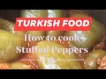 Turkish Food| How to cook Dolma- Stuffed Peppers.