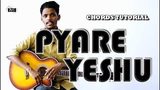 Pyare Yeshu | Guitar Tutorial | Chords Lesson | Popular Hindi Christian Song