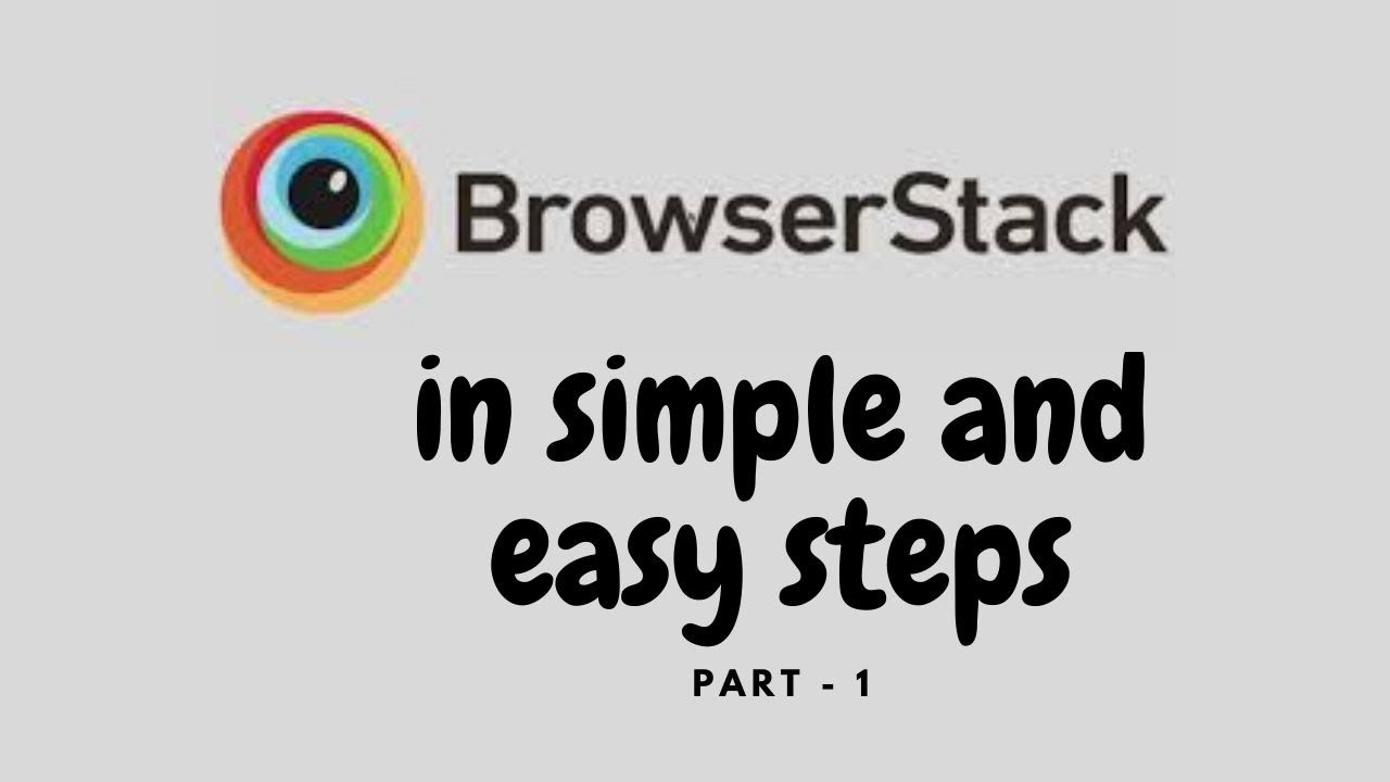 Browserstack In Simple And Easy Steps Youtube Browserstack In Simple And Easy Steps Youtube