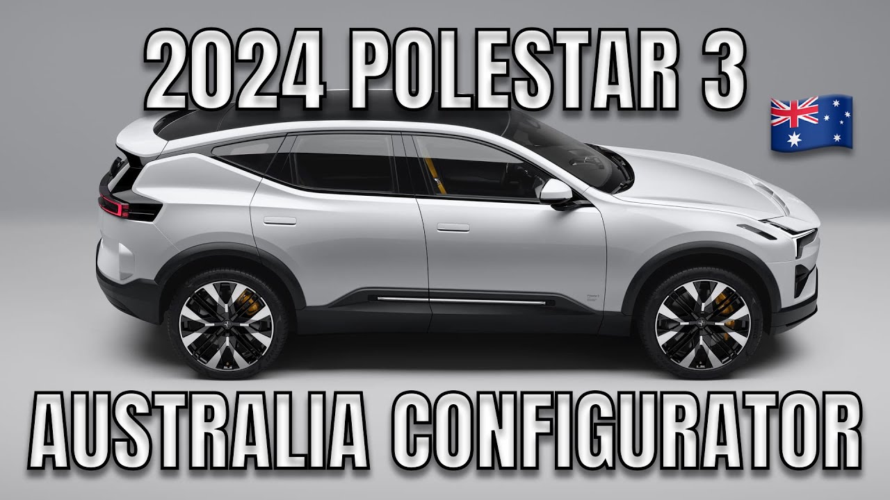 2024 POLESTAR 3 SUV EV AUSTRALIA Price & Specs Configurator First Look ...