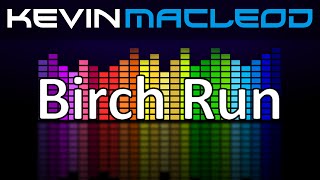 Kevin MacLeod: Birch Run