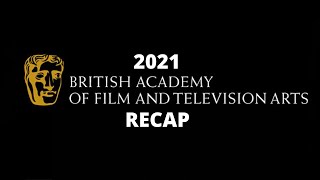 2021 BAFTA Award RECAP