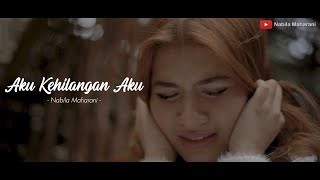 Nabila Maharani - Aku Kehilangan Aku