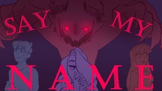 Say My Name [OC Animatic]