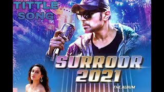 Surroor 2021 Title Track ( Himesh Reshammiya) Title Song