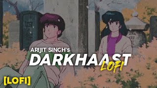 Darkhaast - [LoFi] Arijit Singh | Shivaay | Text4Music