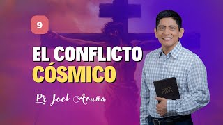 🔴 Lección 9: EL CONFLICTO CÓSMICO | Pr Joel Acuña – Escuela Sabática 2025