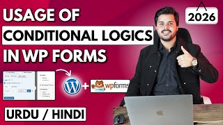 How to Use Conditional Logic in WPForms to Create Smart WordPress Forms (2026 Guide)