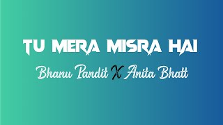 Tu Mera Misra Hai (LYRICS) Jannat Zubair & Mr. Faisu I Ayaan Zubair | Bhanu Pandit | Anita Bhatt