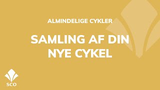 SCO - Samling af din nye cykel [Hjælpevideoer]