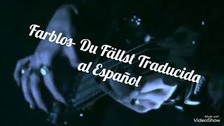 Farblos/ Du Fällst traducida al español