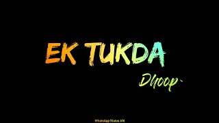 Ek Tukda Dhoop Song Whatsapp Status | Lyrics |Ek Tukda Dhoop Ka whatsapp status |