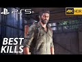 The Last of Us Part 1 PS5 - Best Kills ( Grounded ) | 4k 60FPS