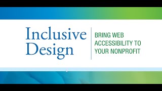 Inclusive Design: Bring Web Accessibility to Your Nonprofit