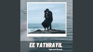 Ee Yathrayil (2021 Version)