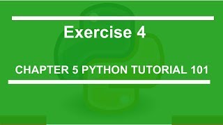 Chapter 5 : Exercise 4 : Python tutorial 101