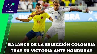 EN LA JUGADA - Balance de la Selección Colombia tras su victoria ante Honduras