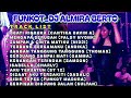 MIXTAPE FUNKOT || FULL ALBUM LAGU VIRAL TIK TOK || DJ ALMIRA BERTO