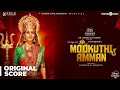 Mookuthi Amman - Original Background Score | RJ Balaji | Nayanthara | NJ Saravanan | Girishh