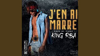 J'en ai marre - King Rba