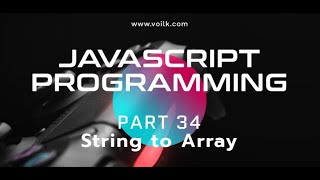 Learning Javascript Programming | Part 34 | Convert String to Array