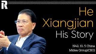 He Xiangjian His Story (China / Midea Group CEO)