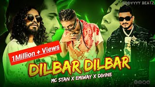 DILBAR DILBAR X EMIWAY BANTAI Ft • MC STAN X DIVINE | PROD BY - @Addyyy_Beatz