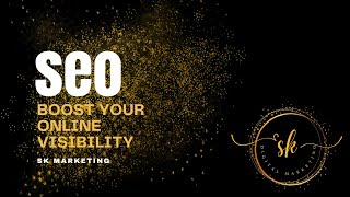 Mastering SEO: Boost Your Online Visibility VIDEO BY SK MARKETING