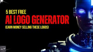 5 Best AI Logo Generator Websites | Free AI Logo Generator Sites | Earn $3000 A Month Selling Logos